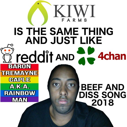 Stream Baron Tremayne Caple Rainbow Man Kiwi Farms Is The Same Thing It S Just Like Reddit 4chan By Rainbow Man Listen Online For Free On Soundcloud