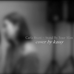 'Stand By Your Man (Carla Bruni)' COVER BY KASSY