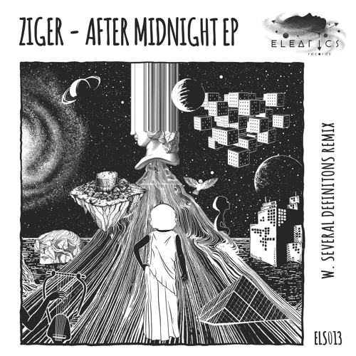 ZIger - After Midnight [Eleatics Records]