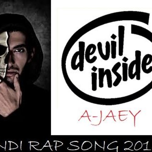 Devil Inside || Latest Hindi Rap Song 2018 || A-Jaey || Desi Hip Hop