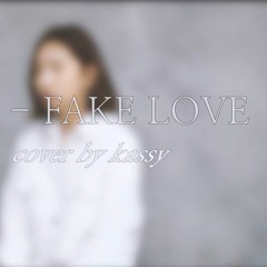 'FAKE LOVE (BTS)' COVER BY KASSY