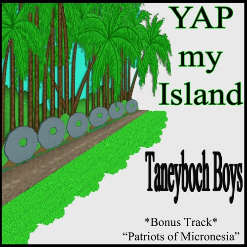 Yap My Island Album promo