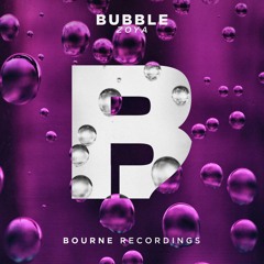 ZOYA - Bubble (Radio edit)  [OUT NOW on Bourne recordings]