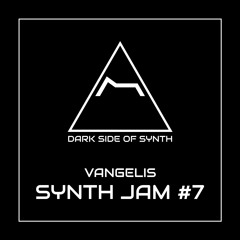 Vangelis Jam 01 - Synth Jam #7 - Dark Side of Synth