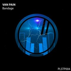 Van Pain - Bandage (Orig. Mix 2018)