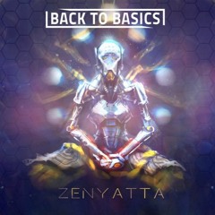 Back To Basics - Zenyatta (FREE DOWNLOAD)