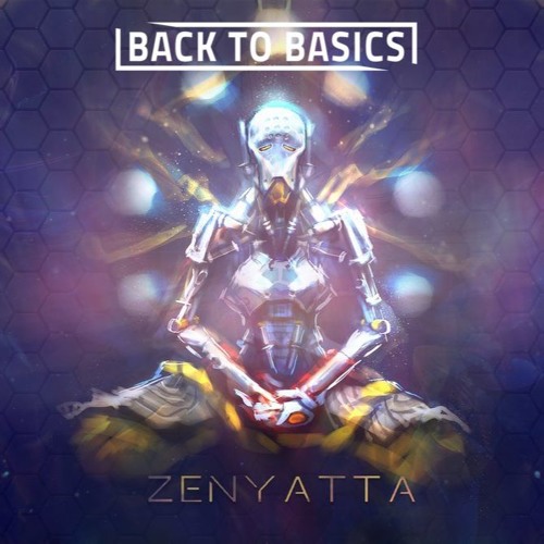 Back To Basics - Zenyatta (FREE DOWNLOAD)