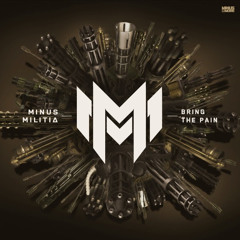 Minus Militia - Bring The Pain