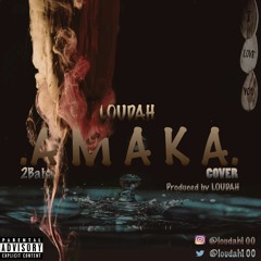Loudah - Amaka 2baba
