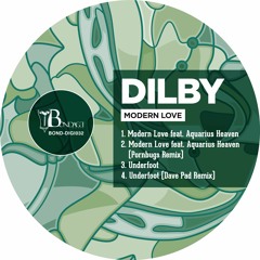 Dilby - Modern Love feat. Aquarius Heaven (Pornbugs Remix)