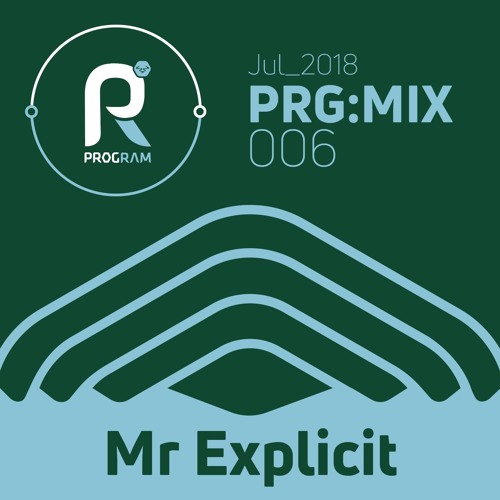 PRG:MIX 006 /// Mr. Explicit
