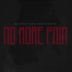 No More Pain