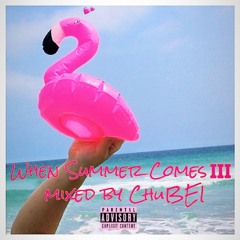 When Summer Comes Ⅲ mixed by ChuBEI