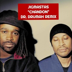 Jigmastas- Chandon (Dr. Drumah Jazzy Remix)