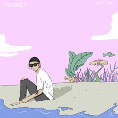 Soft Eyez ~ Pink Paradise [Full Album]