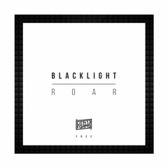 Blacklight - Roar [CFF004] Download Free