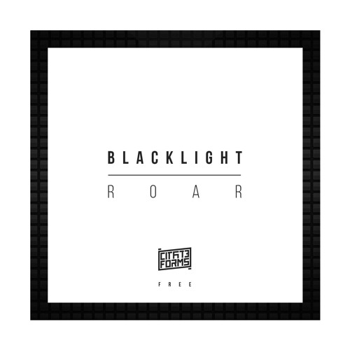 Blacklight - Roar [CFF004] Download Free