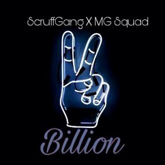 Billion - ScruffGang ft MG Squad