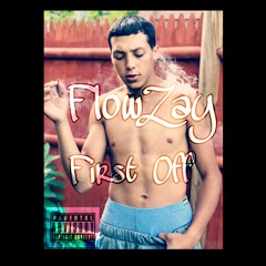 FlowZay - First Off