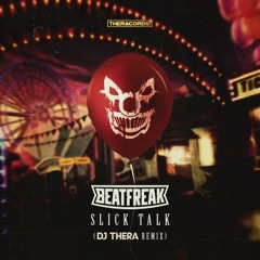 Beatfreak - Slick Talk (Dj Thera Remix)(THER-244)