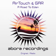 AirTouch & GAR - A Road To Eden (Original Mix)