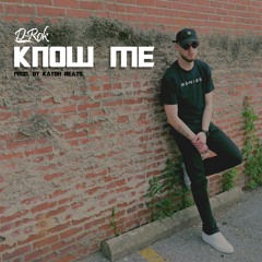 Know Me (Prod. by Kayoh Beats)