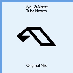 Kyau & Albert - Tube Hearts