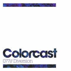 Colorcast 077 with Diversion