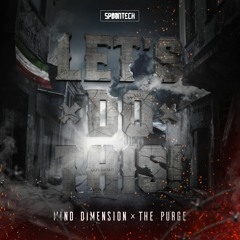 Mind Dimension & The Purge - Let's Do This [SPOON 134]