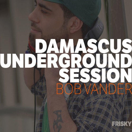 FRISKY | Damascus Underground Session for April 2018 | Bob VanDer