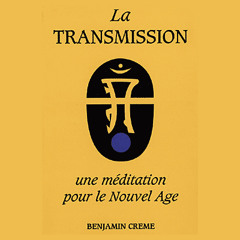 La Méditation de Transmission - Benjamin Creme
