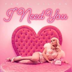Paris Hilton - I Need You (Alex Lo Official Remix)
