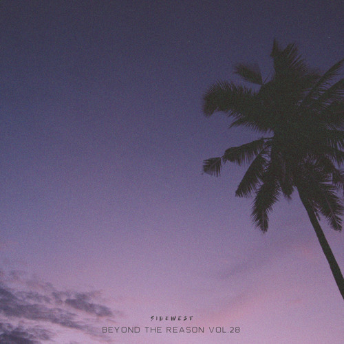 Sibewest - Beyond The Reason vol.28