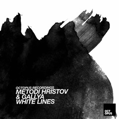 Metodi Hristov, Gallya - Hysteria (Original Mix) - Octopus Recordings - OCT136