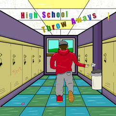 High School Throw Aways
