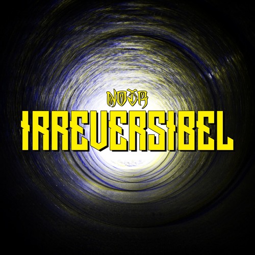 NOIR - IRREVERSIBEL