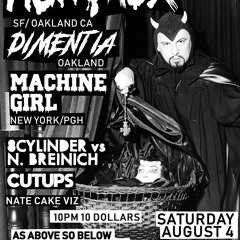 Aug 4th 2018 MONTAUX, DIMENTIA, MACHINE GIRL, 8CYLINDER + N BREINICH, CUTUPS @ CATTIVO