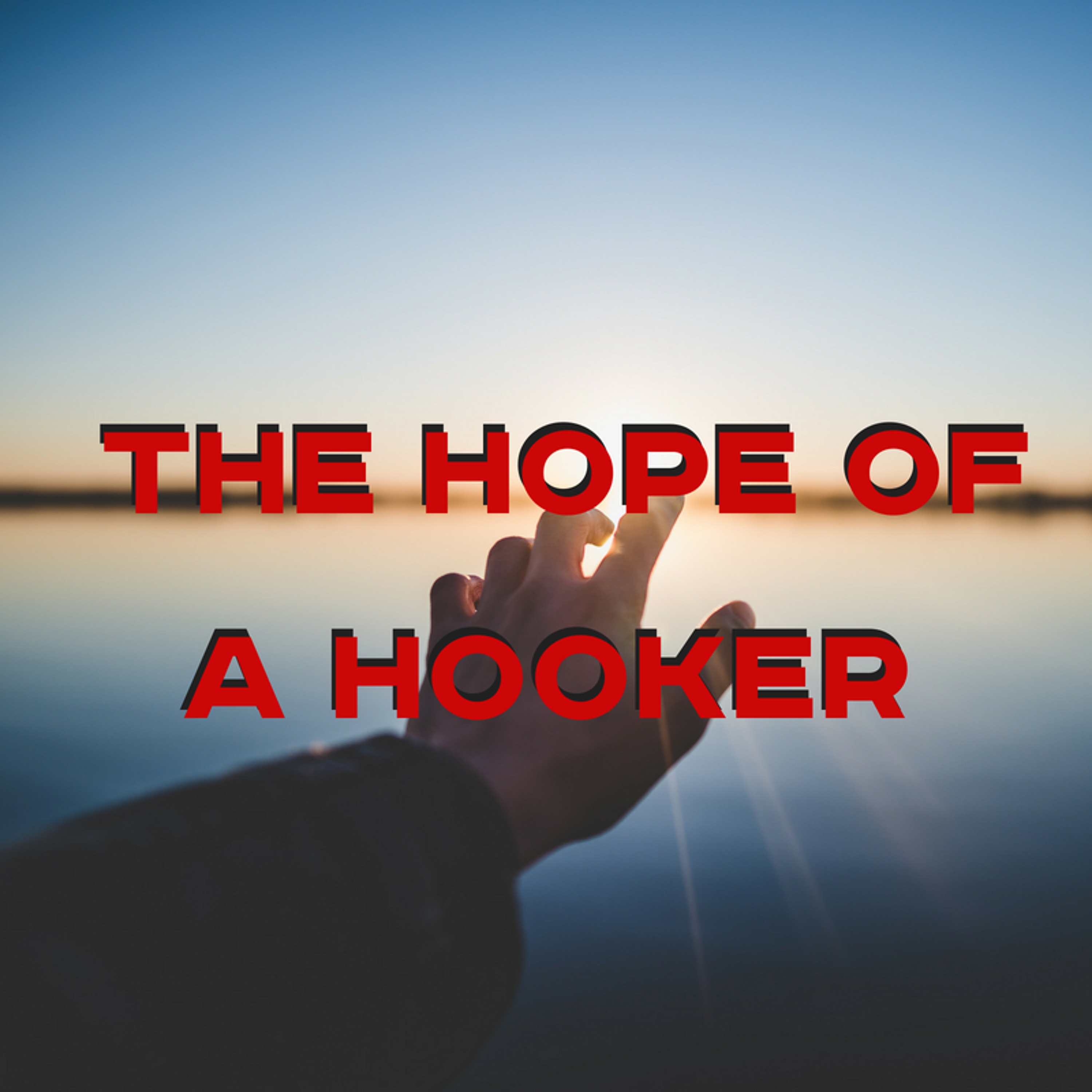 7-15-18p - Brandon Atwell - The Hope Of A Hooker episode artwork