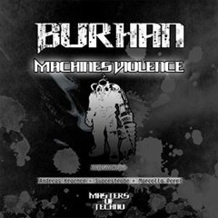 Burhan - Machines Violence (Superstrobe Remix)