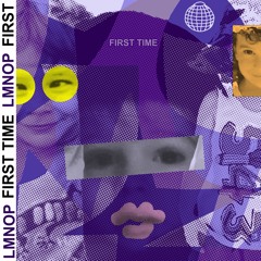 First Time (Feat. Joseph Luca & Gaspard Murphy)
