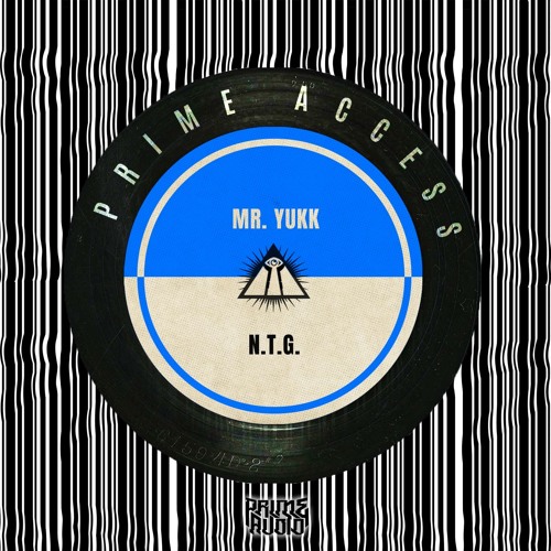 Mr. Yukk - N.T.G. [PRIME ACCESS EXCLUSIVE]