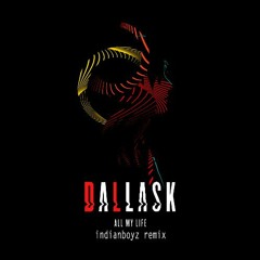 All My Life - Dallask (Remix)| Meet Patel
