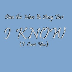 I Know (I Love You Radio Mix)