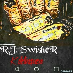 R.J. Swisher - 4LOKO GOLD Ft.( K. Delinquent)