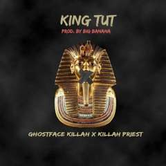 KING TUT - Ghostface Killah x Killah Priest