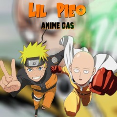 Lil PieO - ANIME GAS