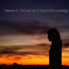 Maroon 5 - Girls Like You ft. Cardi B (nisu bootleg)
