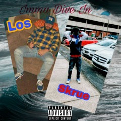 Skrue ft Los - Imma Dive In