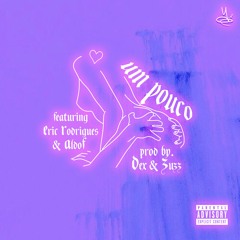 Um Pouco (feat. Aldo F) (ProdByDex & Zuss)