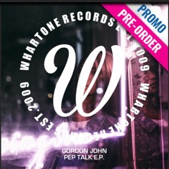 Pep Talk - Out now on Whartone on Traxsource